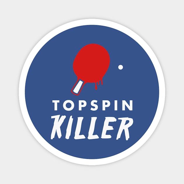 Topspin Killer (white) Magnet by nektarinchen